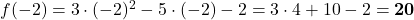 f(-2)=3\cdot (-2)^2-5\cdot (-2)-2=3 \cdot 4+10-2=\mathbf{20}